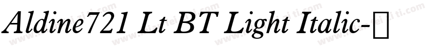 Aldine721 Lt BT Light Italic字体转换